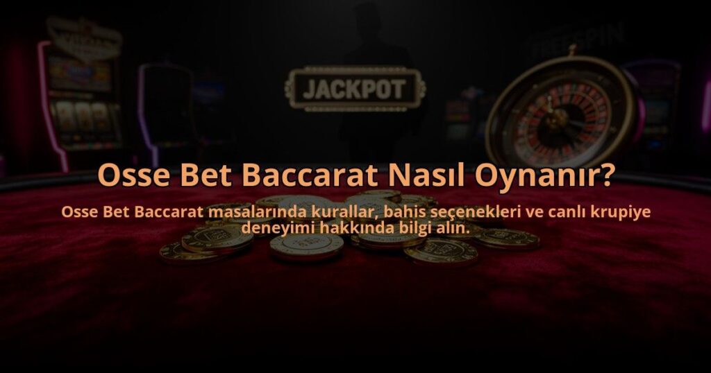 Osse-Bet-Baccarat-Nasil-Oynanir-overlay-1784478369.jpg