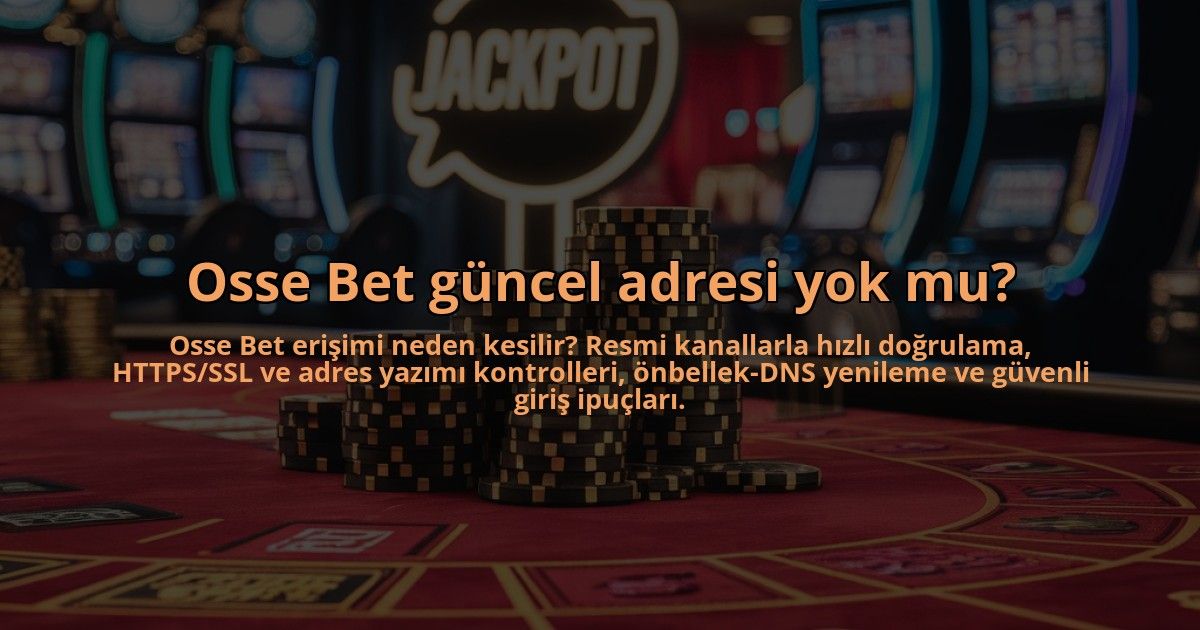 Osse-Bet-guncel-adresi-yok-mu-overlay-1784385549.jpg