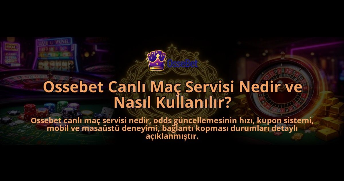 Ossebet-Canli-Mac-Servisi-Nedir-ve-Nasil-Kullanilir-overlay-1786628084.jpg