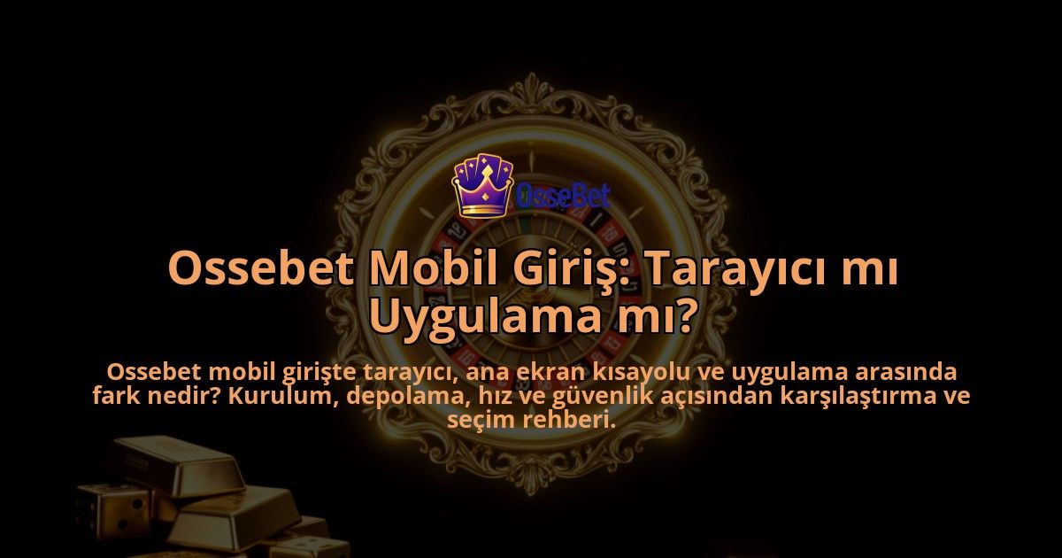 Ossebet-Mobil-Giris-Tarayici-mi-Uygulama-mi-overlay-1786608737.jpg