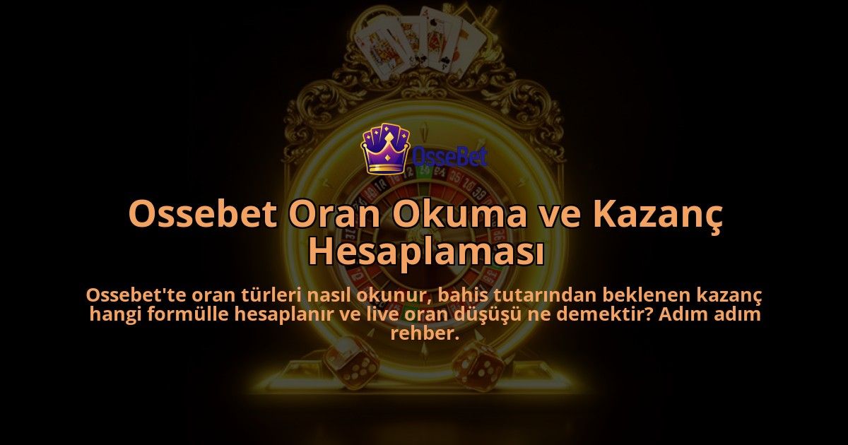 Ossebet-Oran-Okuma-ve-Kazanc-Hesaplamasi-overlay-1786525126.jpg