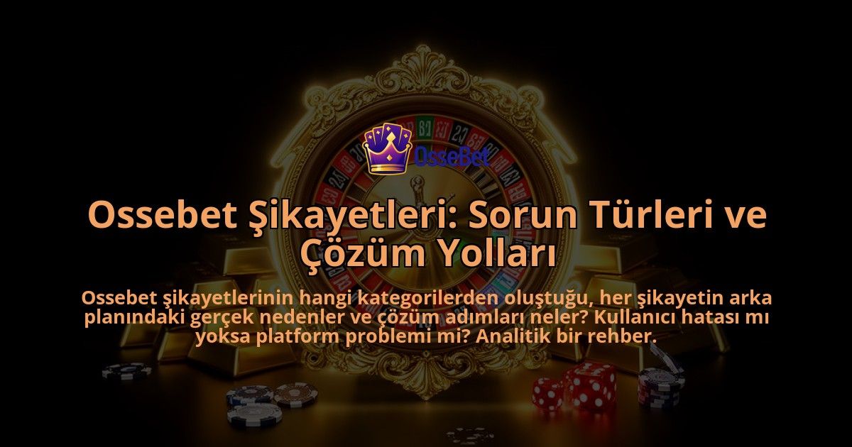 Ossebet-Sikayetleri-Sorun-Turleri-ve-Cozum-Yollari-overlay-1786628861.jpg