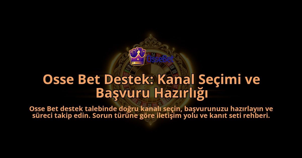 Osse-Bet-Destek-Kanal-Secimi-ve-Basvuru-Hazirligi-overlay-1788256921.jpg
